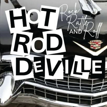 Hot Rod Deville- Rock, Rattle, and Roll (Remastered 2025)
